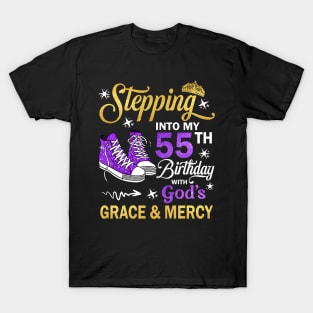Stepping Into My 55th Birthday With God's Grace & Mercy Bday T-Shirt